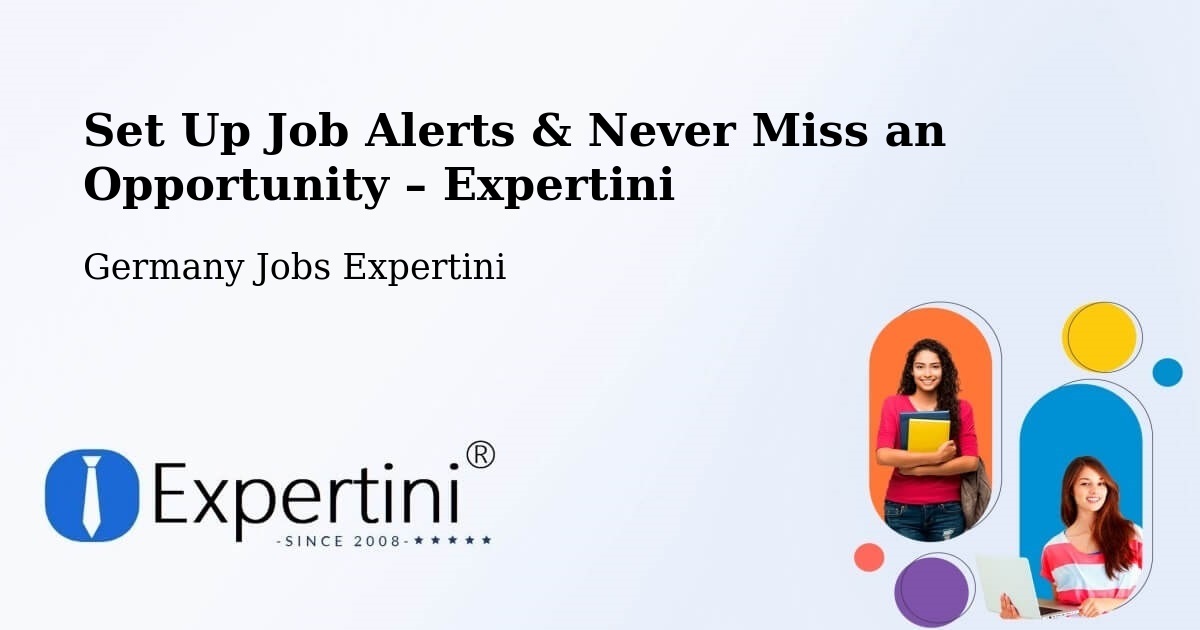 Job Alerts Guide – Get Notified About New Jobs in Springe - Springe, Germany Jobs Expertini